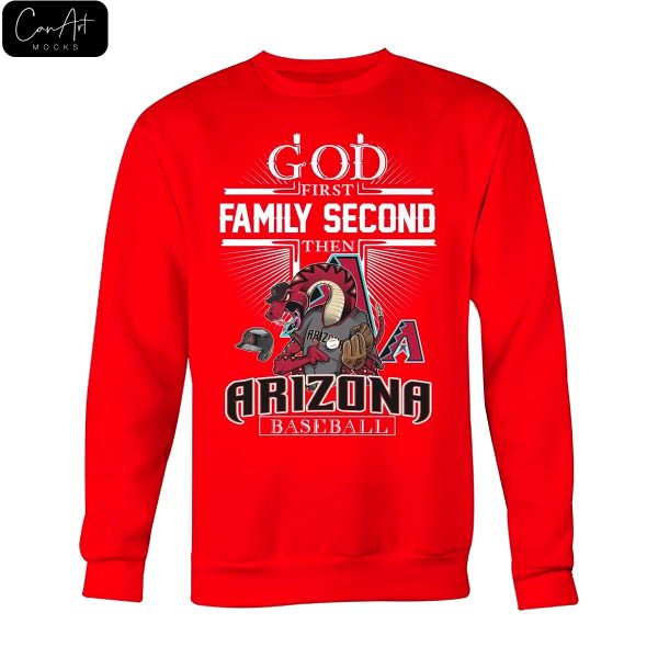 God First Family Second Then Arizona Baseball Shirt