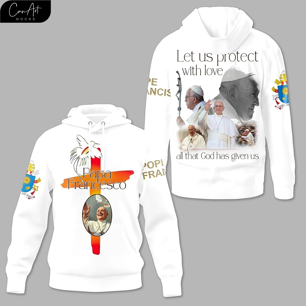 Papa Francesco Let Us Protect With Love 2025 Shirt Papa Francesco Let Us Protect With Love 2025 Shirt