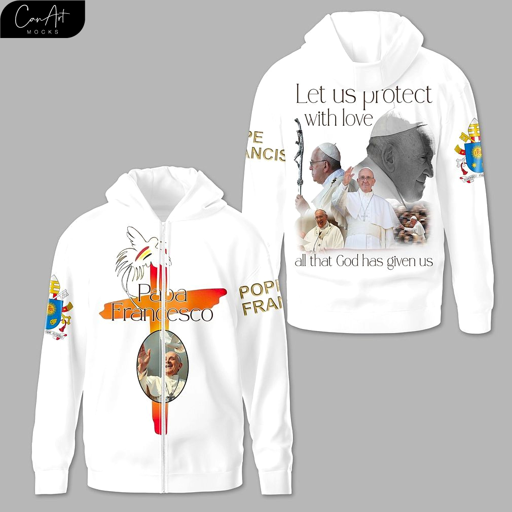 Papa Francesco Let Us Protect With Love 2025 Shirt Papa Francesco Let Us Protect With Love 2025 Shirt