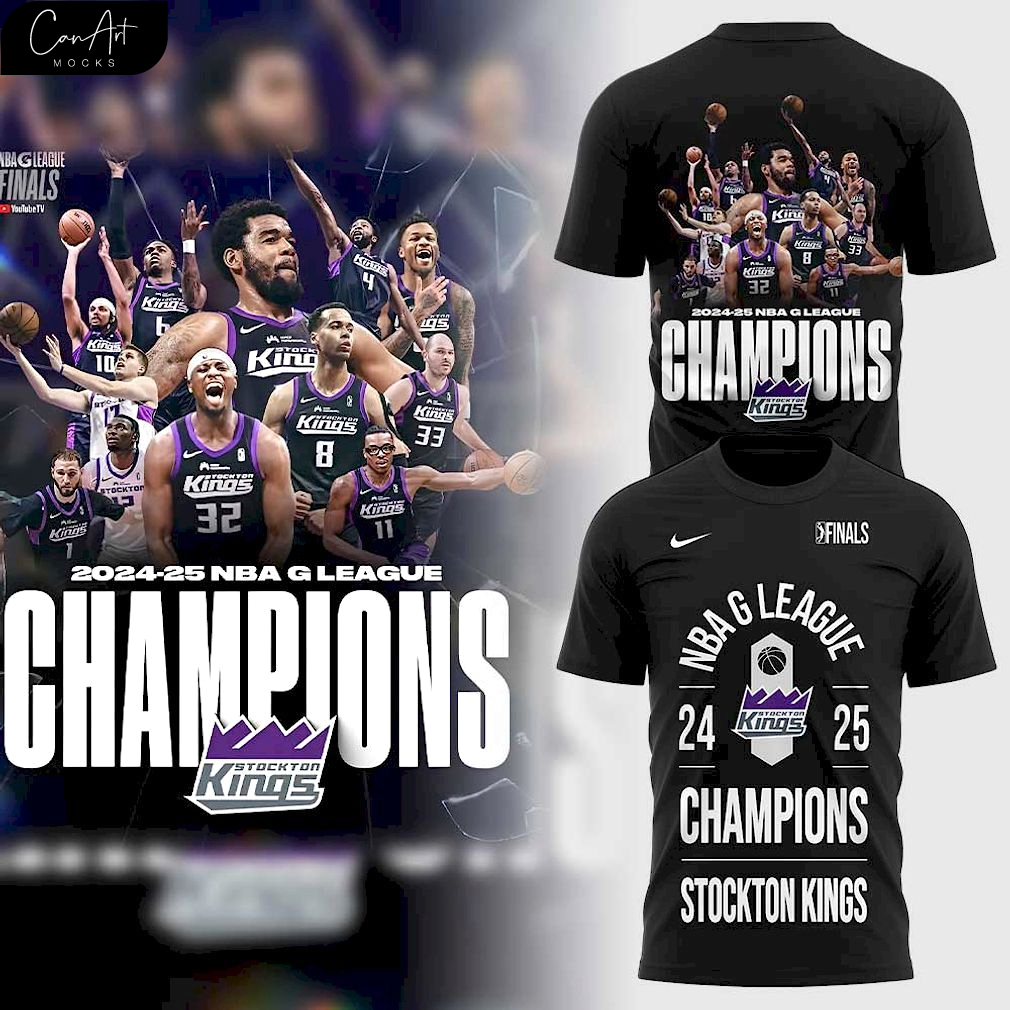 Stockton Kings Are G League Champions 2025 T-Shirt Stockton Kings Are G League Champions 2025 T-Shirt